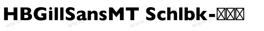 HBGillSansMT Schlbk字体转换
